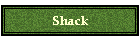 Shack